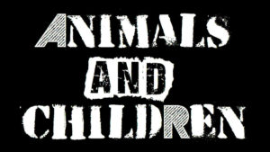 Animals and Children