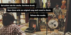 Drunk Dial Records Banner - Get Artists into the studio. Get them drunk. Have them write an original song and record a classic. Release the results.