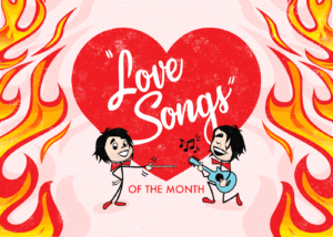 Love Songs Of The Month